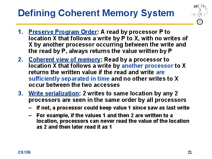 Defining Coherent Memory System 1. Preserve Program Order: A read by processor P to
