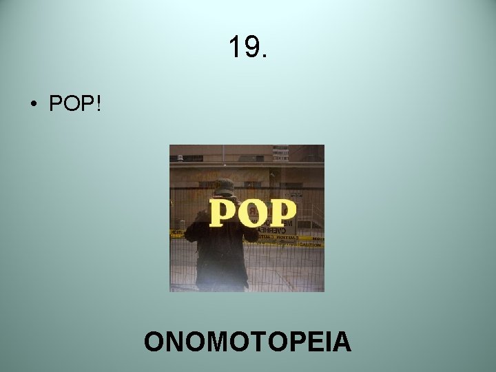 19. • POP! ONOMOTOPEIA 