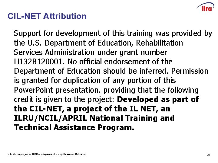 CIL-NET Attribution Support for development of this training was provided by the U. S.