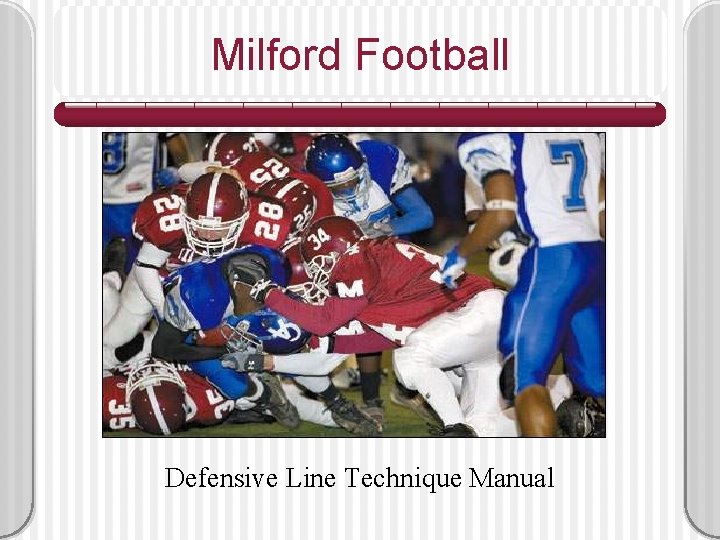 Milford Football Defensive Line Technique Manual 