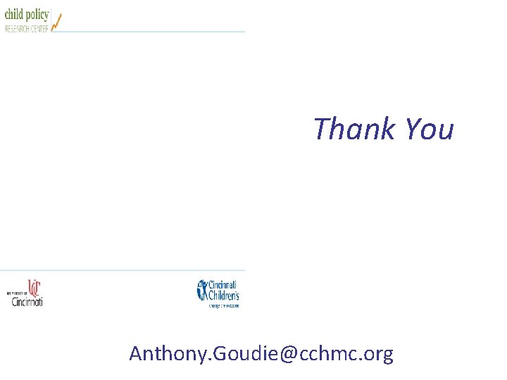 Thank You Anthony. Goudie@cchmc. org 