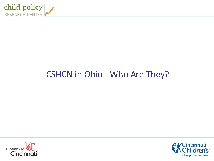 CSHCN in Ohio - Who Are They? 