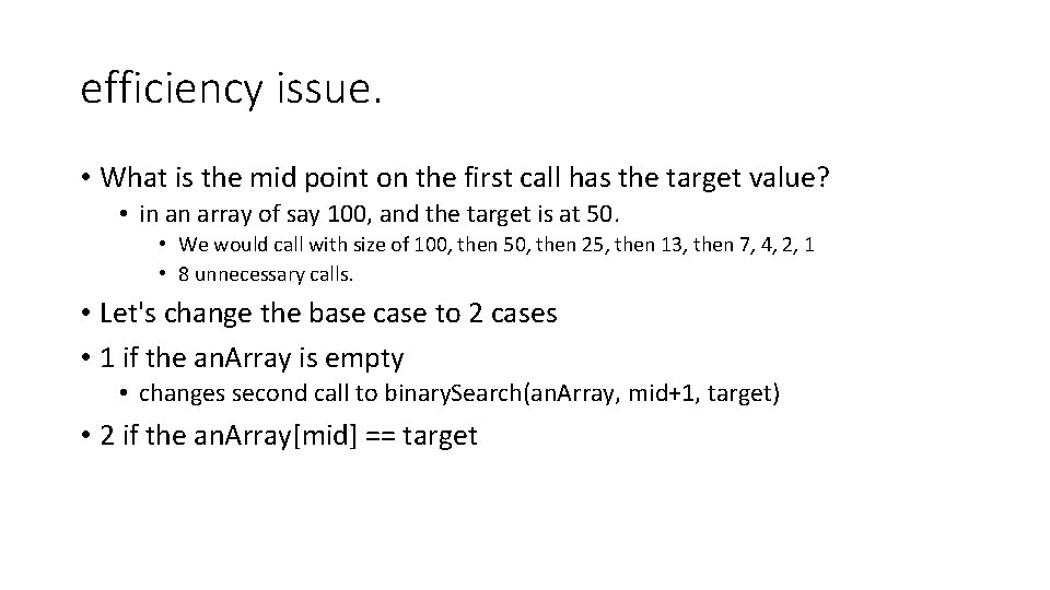 efficiency issue. • What is the mid point on the first call has the