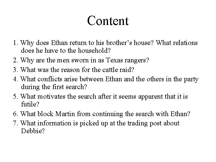 Content 1. Why does Ethan return to his brother’s house? What relations does he