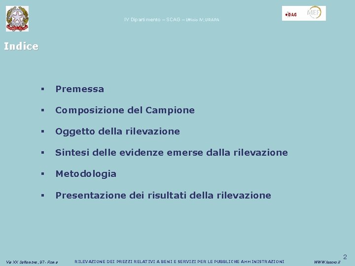 IV Dipartimento – SCAG – Ufficio IV; URAPA Indice § Premessa § Composizione del