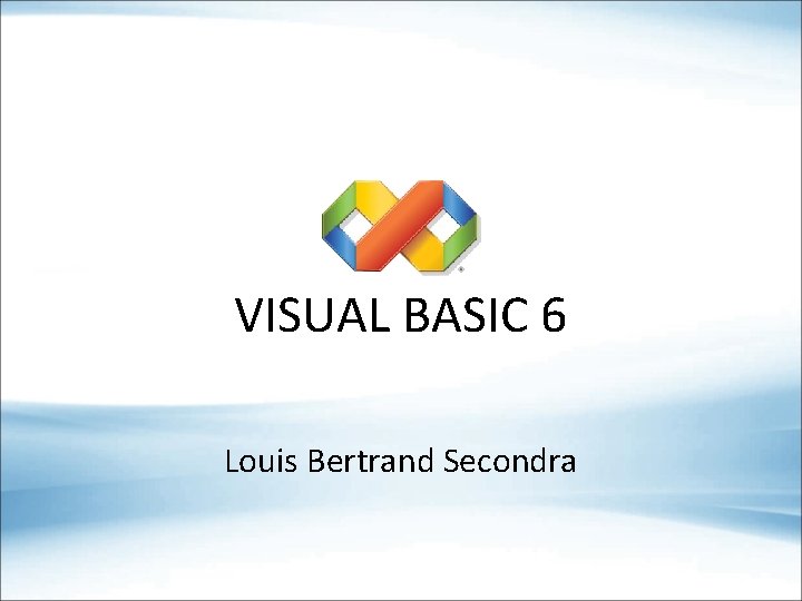 VISUAL BASIC 6 Louis Bertrand Secondra 