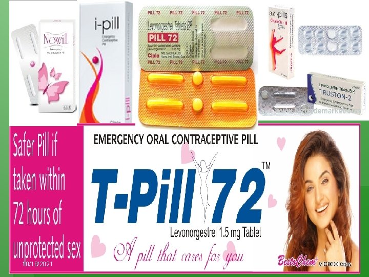 Post coital pills Morning after pills types. Levonorgestrel only , combined form, mifepristone. Dosage: