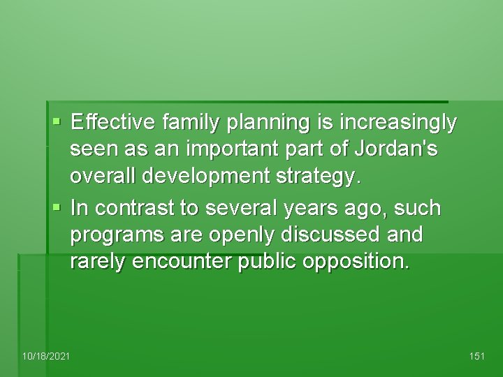 § Effective family planning is increasingly seen as an important part of Jordan's overall