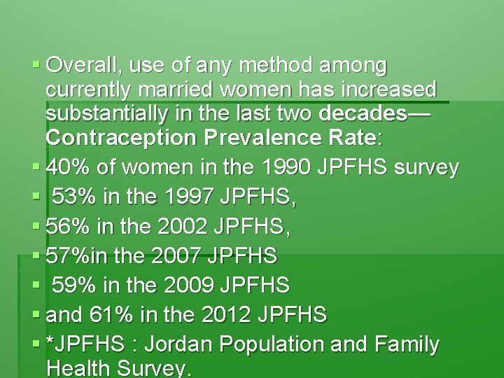 § Overall, use of any method among currently married women has increased substantially in