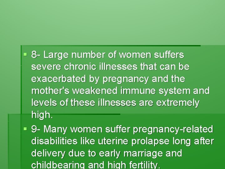 § 8 - Large number of women suffers severe chronic illnesses that can be