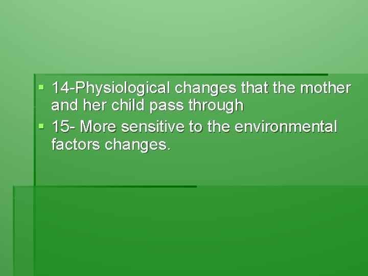 § 14 -Physiological changes that the mother and her child pass through § 15