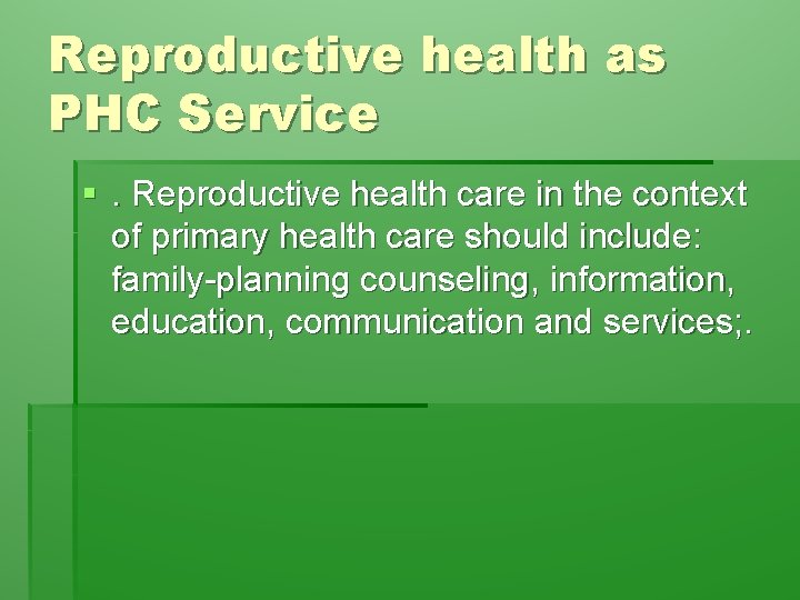 Reproductive health as PHC Service §. Reproductive health care in the context of primary