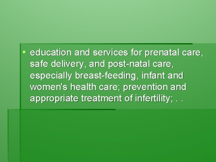 § education and services for prenatal care, safe delivery, and post-natal care, especially breast-feeding,
