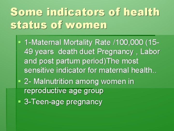 Some indicators of health status of women § 1 -Maternal Mortality Rate /100, 000