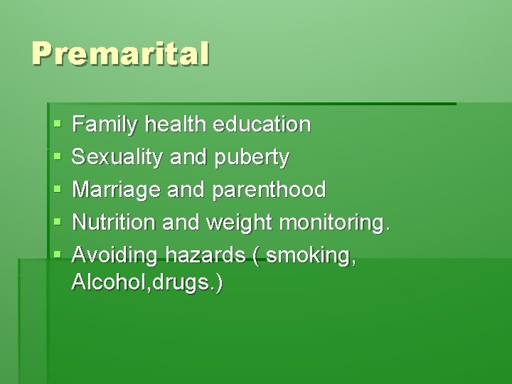 Premarital § § § Family health education Sexuality and puberty Marriage and parenthood Nutrition