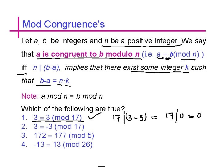 Mod Congruence's Let a, b be integers and n be a positive integer. We