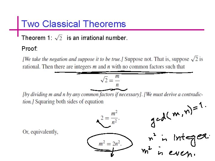 Two Classical Theorems Theorem 1: Proof: is an irrational number. 