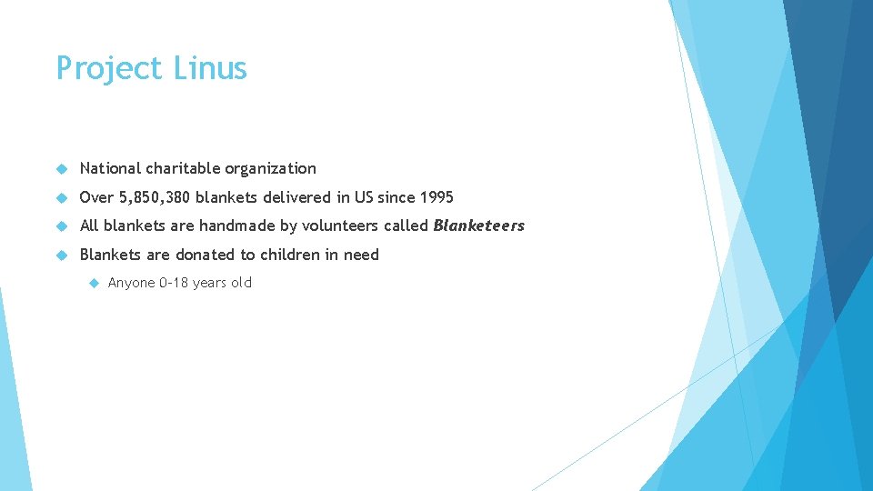 Project Linus National charitable organization Over 5, 850, 380 blankets delivered in US since