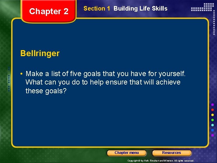 Chapter 2 Section 1 Building Life Skills Bellringer • Make a list of five