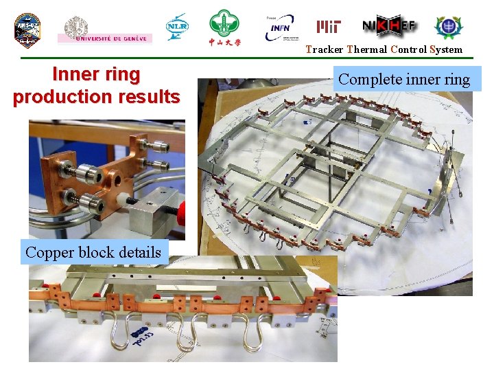 Tracker Thermal Control System Inner ring production results Copper block details Complete inner ring
