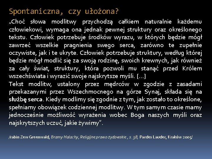 Spontaniczna, czy ułożona? „Choć słowa modlitwy przychodzą całkiem naturalnie każdemu człowiekowi, wymaga ona jednak