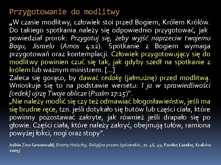 Przygotowanie do modlitwy „W czasie modlitwy, człowiek stoi przed Bogiem, Królem Królów. Do takiego