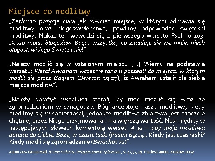 Miejsce do modlitwy „Zarówno pozycja ciała jak również miejsce, w którym odmawia się modlitwy