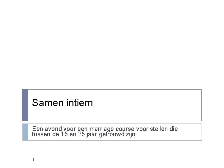 Samen intiem Een avond voor een marriage course voor stellen die tussen de 15