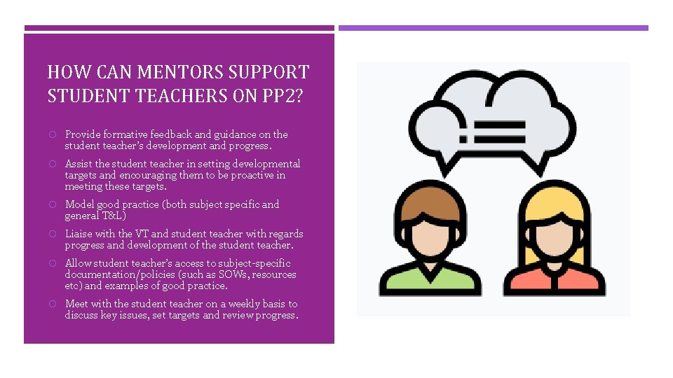 HOW CAN MENTORS SUPPORT STUDENT TEACHERS ON PP 2? Provide formative feedback and guidance