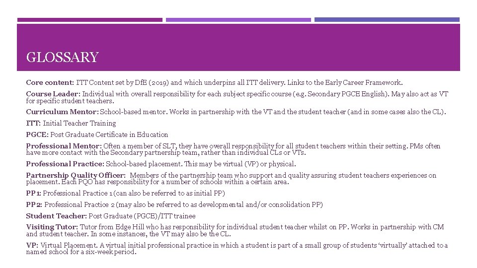 GLOSSARY Core content: ITT Content set by Df. E (2019) and which underpins all