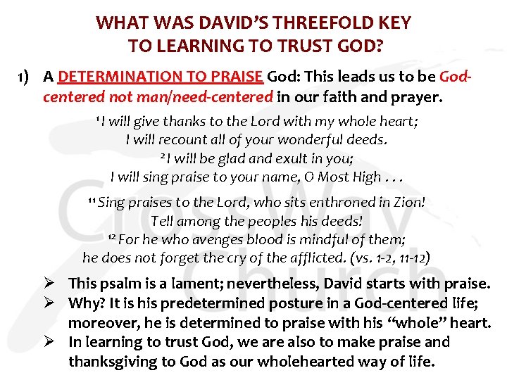 WHAT WAS DAVID’S THREEFOLD KEY TO LEARNING TO TRUST GOD? 1) A DETERMINATION TO