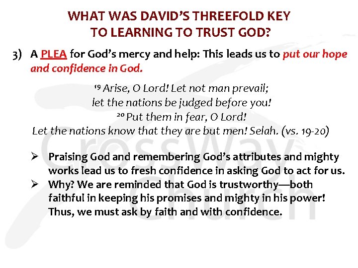 WHAT WAS DAVID’S THREEFOLD KEY TO LEARNING TO TRUST GOD? 3) A PLEA for