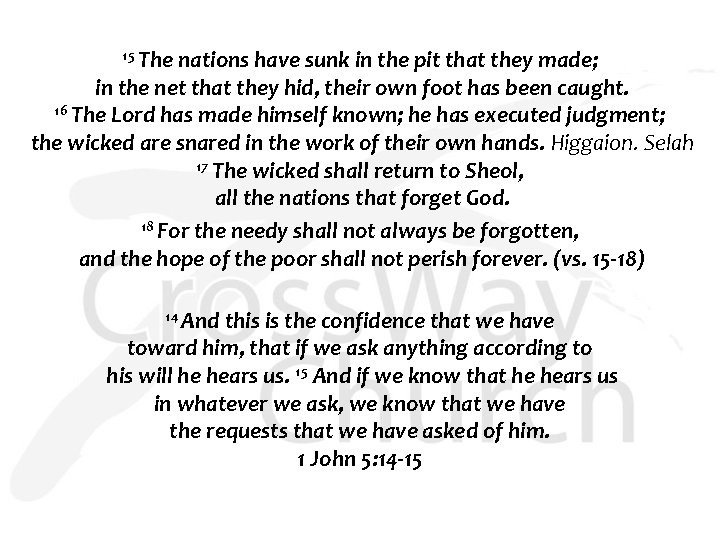 15 The nations have sunk in the pit that they made; in the net