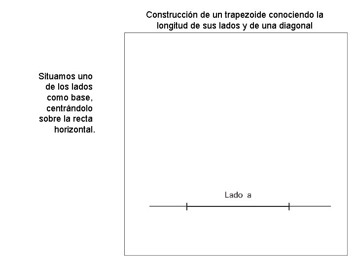 Construcción de un trapezoide conociendo la longitud de sus lados y de una diagonal