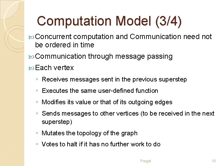 Computation Model (3/4) Concurrent computation and Communication need not be ordered in time Communication
