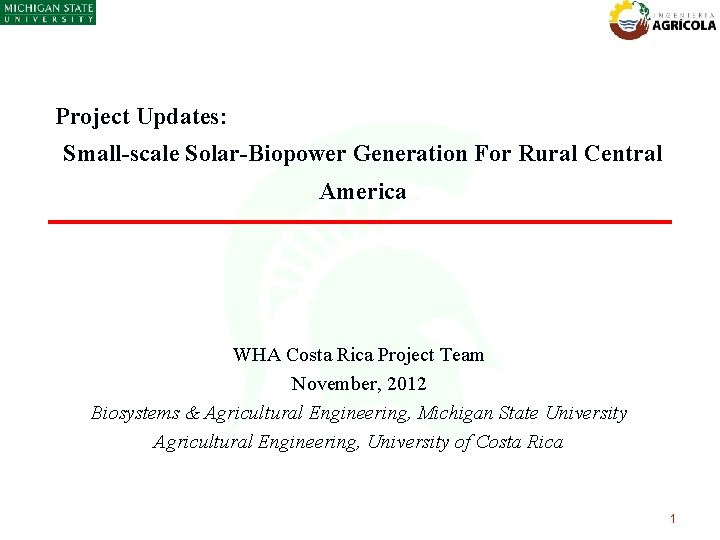 Project Updates: Small-scale Solar-Biopower Generation For Rural Central America WHA Costa Rica Project Team