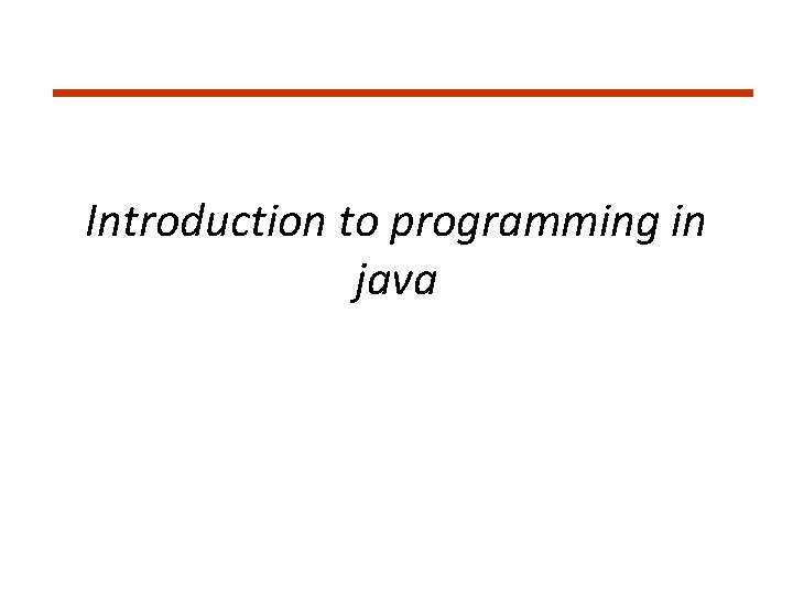 Introduction to programming in java 