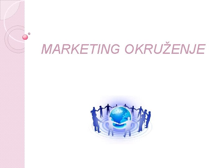 MARKETING OKRUŽENJE 