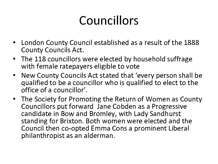 Councillors • London County Council established as a result of the 1888 County Councils