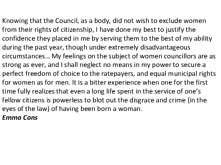 Knowing that the Council, as a body, did not wish to exclude women from