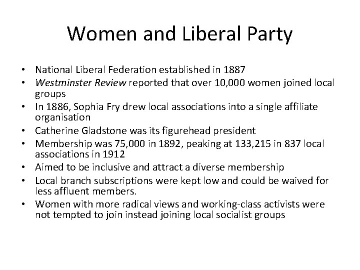 Women and Liberal Party • National Liberal Federation established in 1887 • Westminster Review