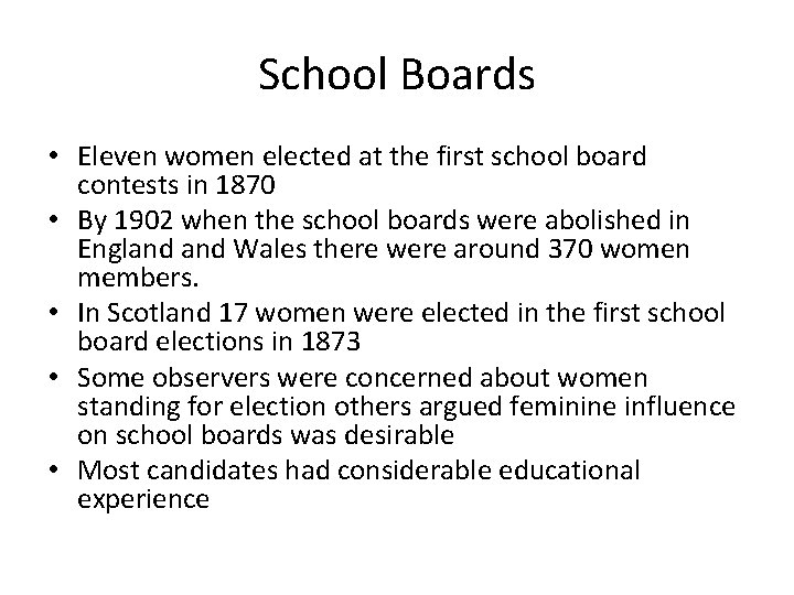School Boards • Eleven women elected at the first school board contests in 1870