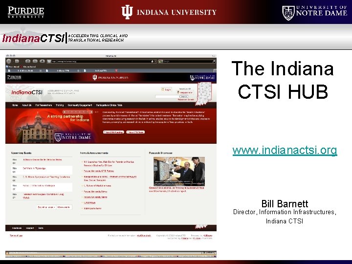 Indiana. CTSI ACCELERATING CLINICAL AND TRANSLATIONAL RESEARCH The Indiana CTSI HUB www. indianactsi. org