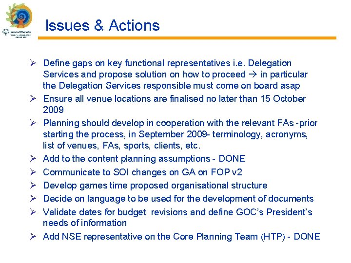 Issues & Actions Ø Define gaps on key functional representatives i. e. Delegation Services Issues & Actions Ø Define gaps on key functional representatives i. e. Delegation Services