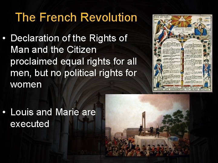 The French Revolution • Declaration of the Rights of Man and the Citizen proclaimed