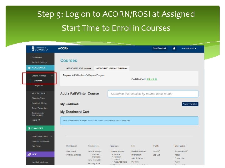 Step 9: Log on to ACORN/ROSI at Assigned Start Time to Enrol in Courses