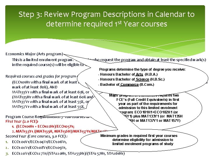 Step 3: Review Program Descriptions in Calendar to determine required 1 st Year courses