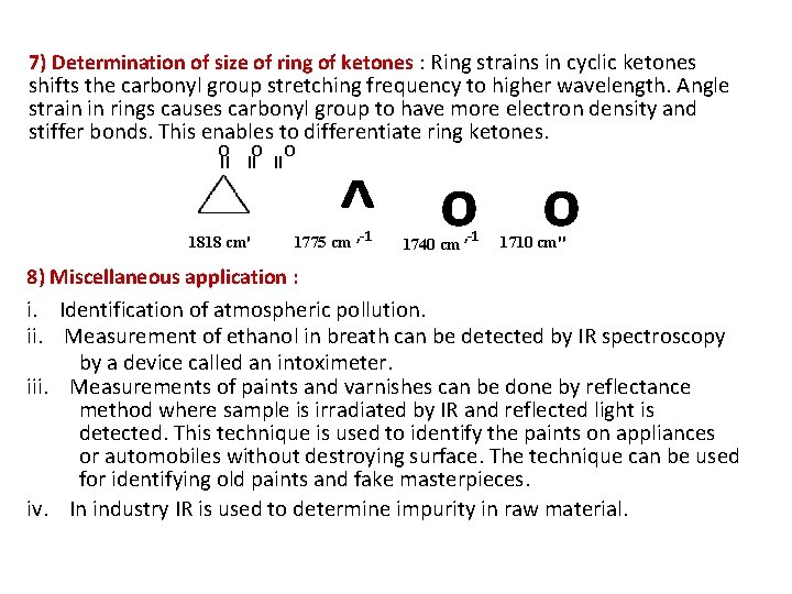 7) Determination of size of ring of ketones : Ring strains in cyclic ketones