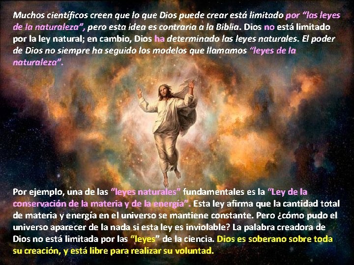 Muchos científicos creen que lo que Dios puede crear está limitado por “las leyes