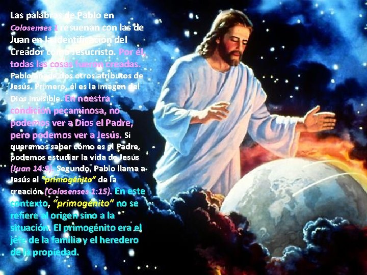 Las palabras de Pablo en Colosenses 1 resuenan con las de Juan en la